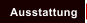 Ausstattung